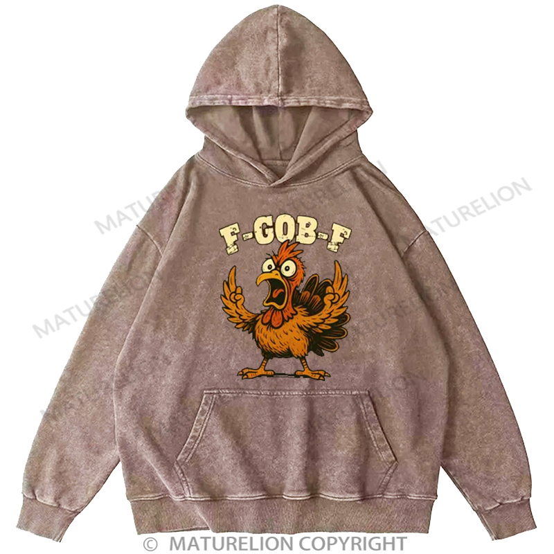 Maturelion Men's Hoodie F-Gob-F Funny Turkey Washed Hoodie