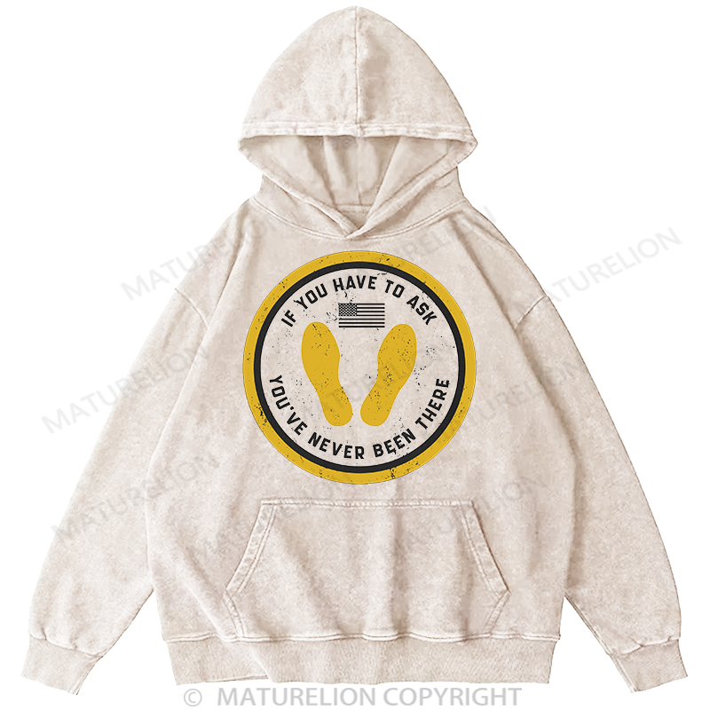 Maturelion If You Have To Ask Washed Hoodie