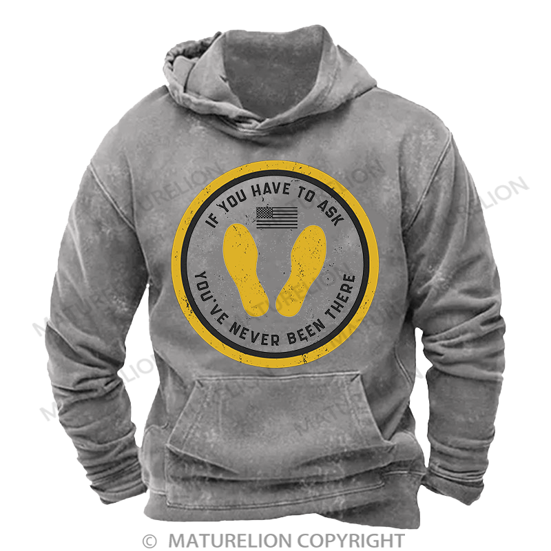 Maturelion If You Have To Ask Washed Hoodie