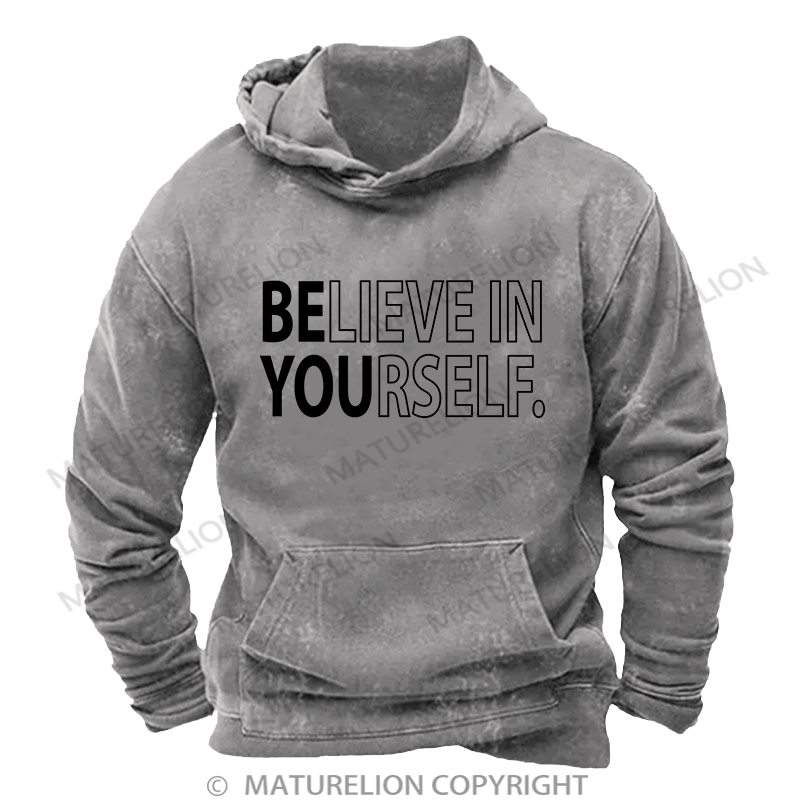Maturelion Men's Hoodie Believe In Yourself Washed Hoodie