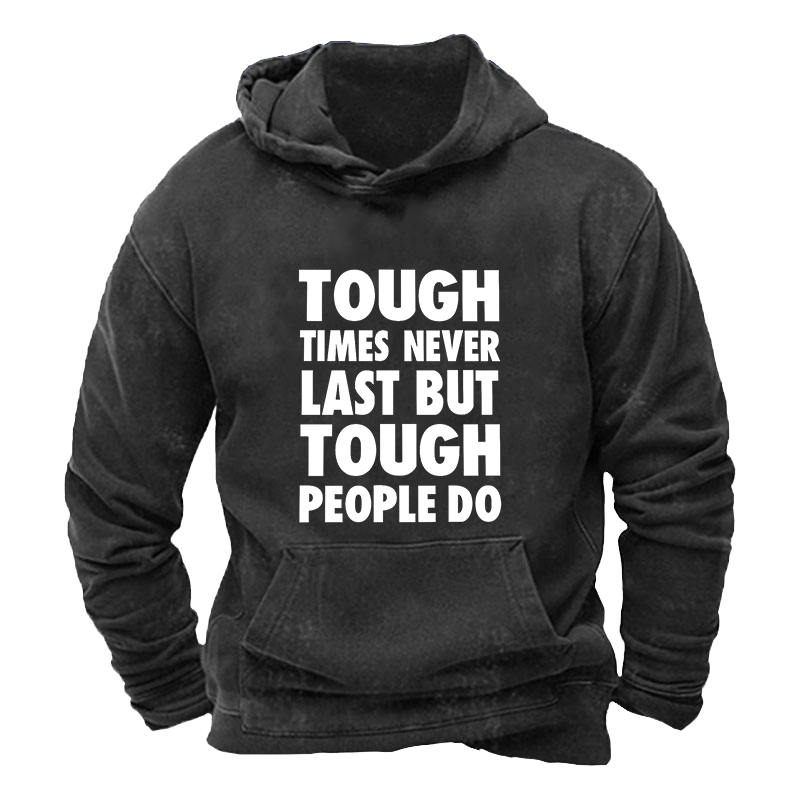 Maturelion Men's Hoodie Tough Times Never Last Washed Hoodie