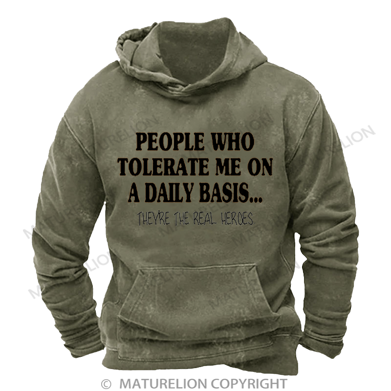 Maturelion Men's Hoodie  People Who Tolerate Me On A Daily Basis... Washed Hoodie