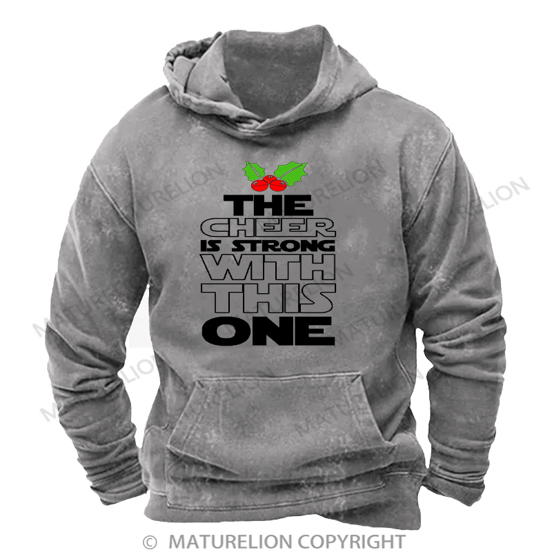 Maturelion Men's Hoodie  The Cheer is Strong with This One Xmas Washed Hoodie