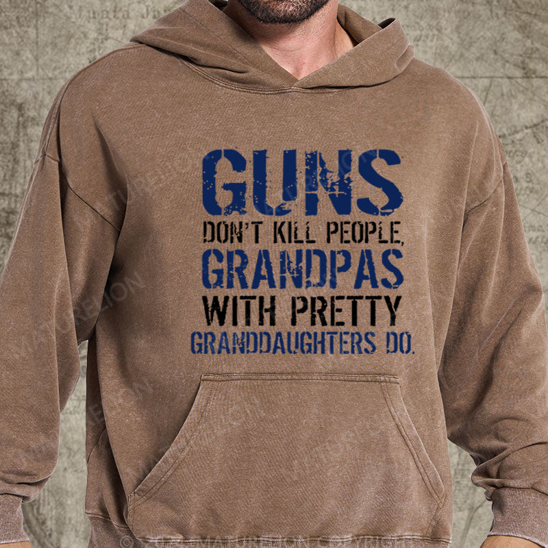 Maturelion Guns Don't Kill People Grandpas Do DTG Printing Washed Custom Hoodie
