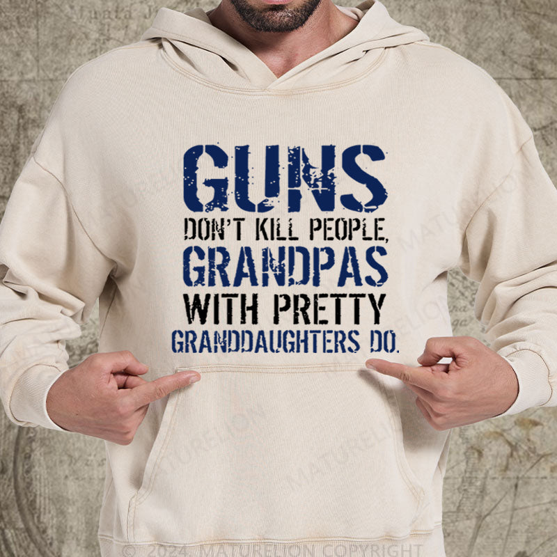 Maturelion Guns Don't Kill People Grandpas Do DTG Printing Washed Custom Hoodie