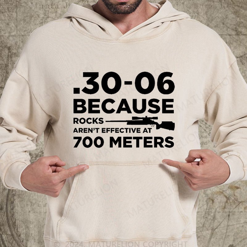 Maturelion 30-06 308 Because Rocks Aren'T Effective At 700 Meters Men's DTG Printing Washed  Hoodie