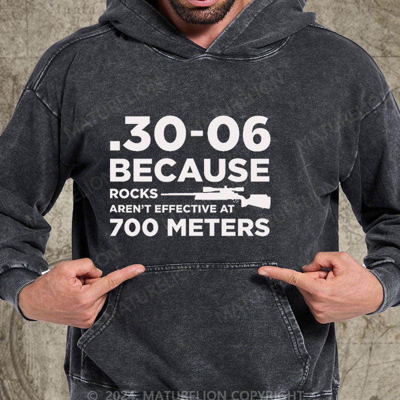 Maturelion 30-06 308 Because Rocks Aren'T Effective At 700 Meters Men's DTG Printing Washed  Hoodie