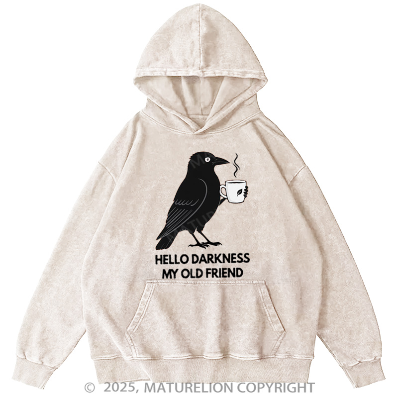 Maturelion Men's Hoodie Hello Darkness My Old Friend Washed Hoodie