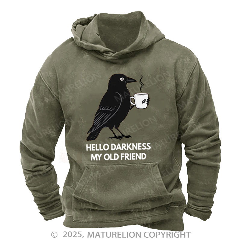 Maturelion Men's Hoodie Hello Darkness My Old Friend Washed Hoodie
