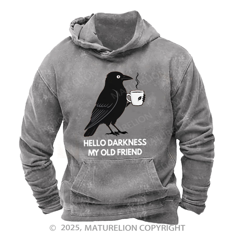 Maturelion Men's Hoodie Hello Darkness My Old Friend Washed Hoodie