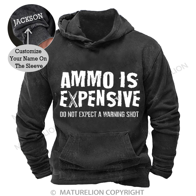 Maturelion Men's HoodieAmmo Is Expensive Do Not Expect A Warning Shot Washed Hoodie