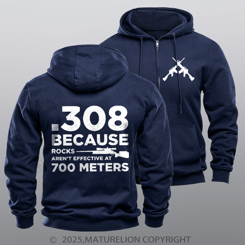 Maturelion Men's Hoodie 308 Because Rocks Aren'T Effective At 700 Meters Fleece Zipper Hoodie