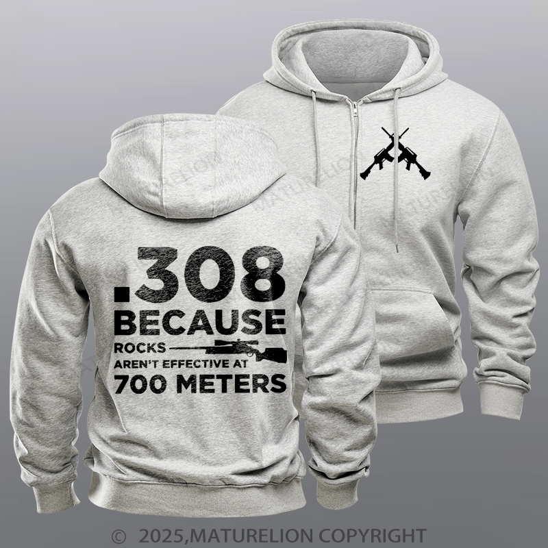 Maturelion Men's Hoodie 308 Because Rocks Aren'T Effective At 700 Meters Fleece Zipper Hoodie