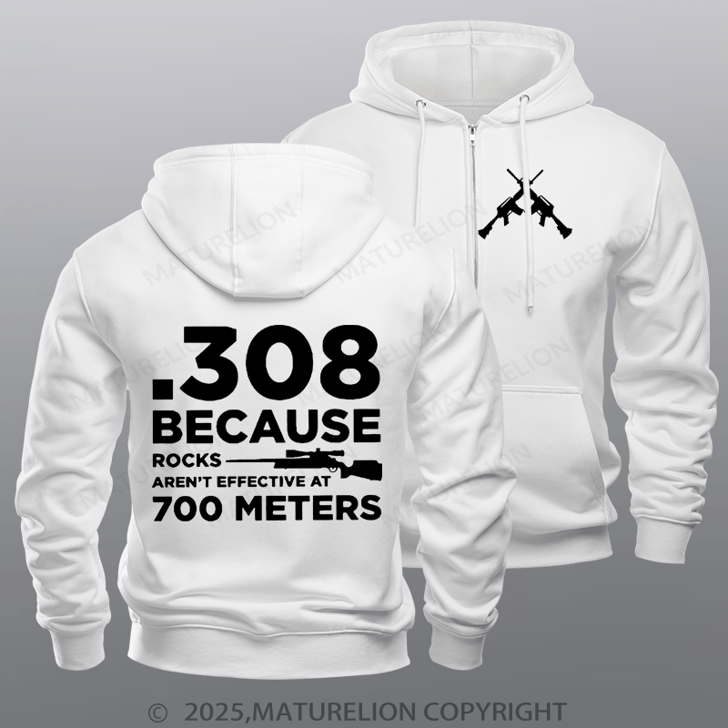 Maturelion Men's Hoodie 308 Because Rocks Aren'T Effective At 700 Meters Fleece Zipper Hoodie