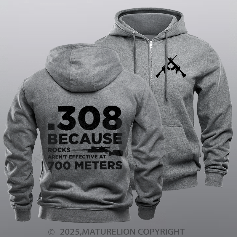 Maturelion Men's Hoodie 308 Because Rocks Aren'T Effective At 700 Meters Fleece Zipper Hoodie