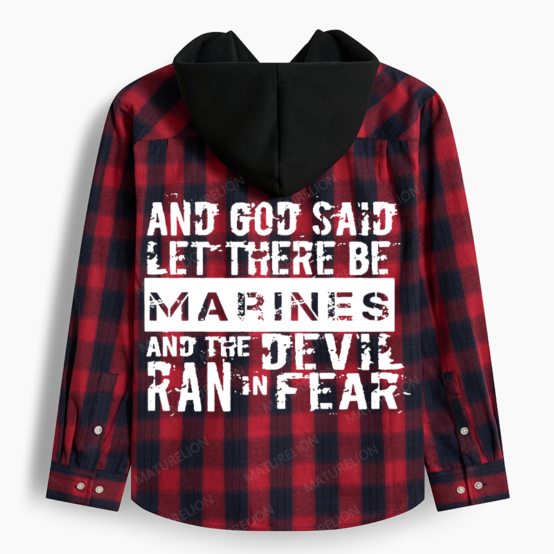 Maturelion Men's Flannel Shirt And God Said Let There Be Marines And The Devil Ran In Fear Hooded Flannel Shirt
