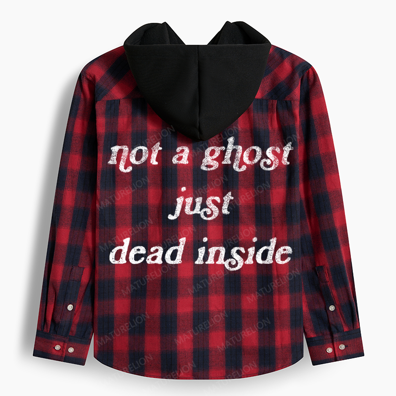 Maturelion Men's Flannel Shirt Not A Ghost Just Dead Inside Hooded Flannel Shirt