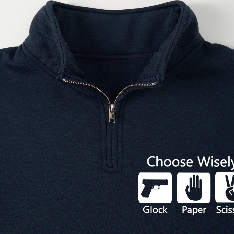 Men's Sweatshirt Choose Wisely Glock Paper Scissors Half Zip Fleece Sweatshirt