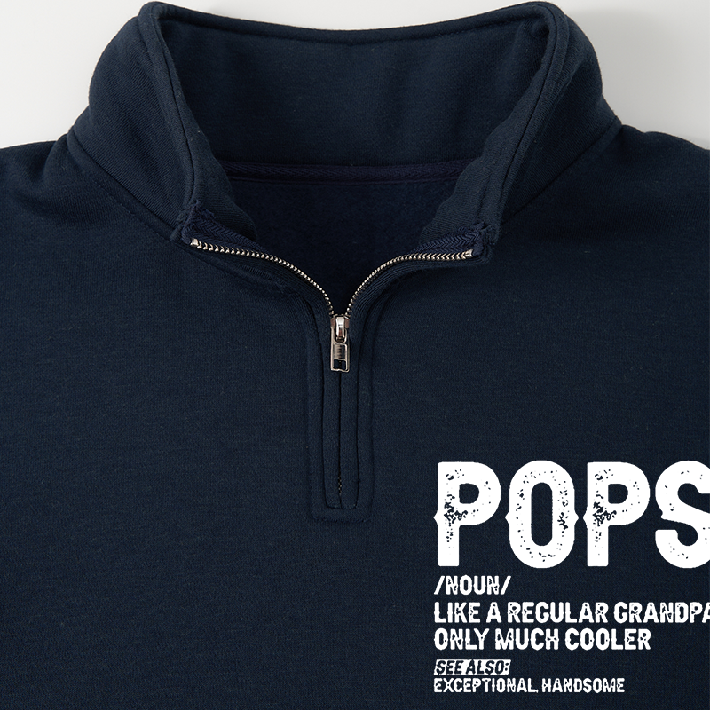 Men's Sweatshirt Pops Like A Regular Grandpa Only Much Cooler See Also Half Zip Fleece Sweatshirt
