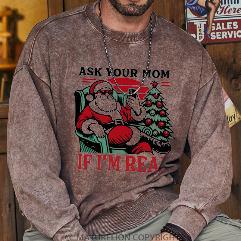 Maturelion Men's Sweatshirt Ask Your Mom Funny Santa Washed Sweatshirt