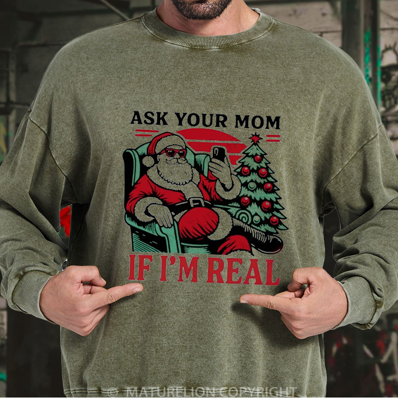 Maturelion Men's Sweatshirt Ask Your Mom Funny Santa Washed Sweatshirt