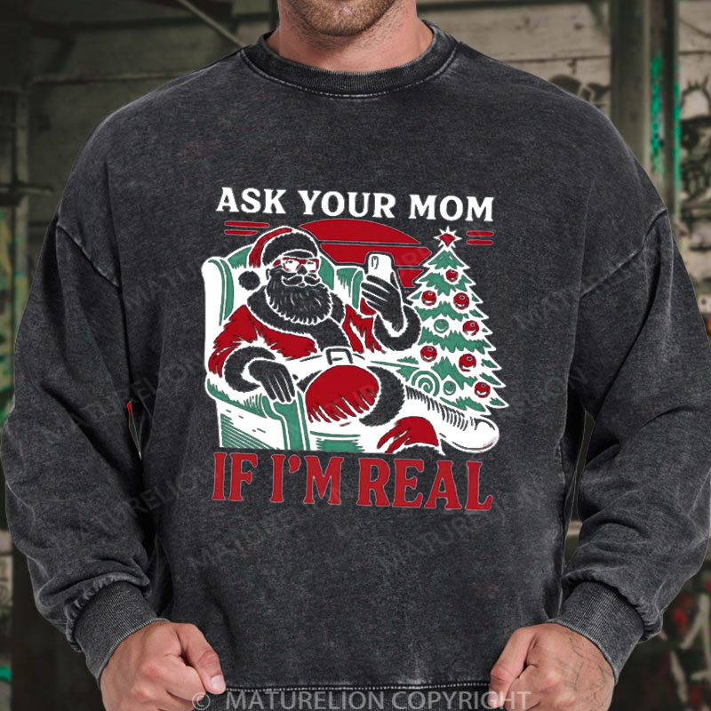 Maturelion Men's Sweatshirt Ask Your Mom Funny Santa Washed Sweatshirt
