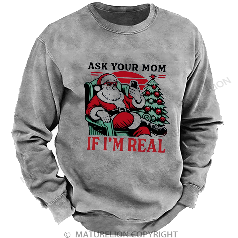 Maturelion Men's Sweatshirt Ask Your Mom Funny Santa Washed Sweatshirt