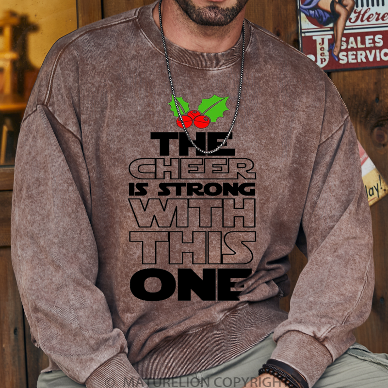 Maturelion Men's Sweatshirt The Cheer is Strong with This One Xmas Washed Sweatshirt