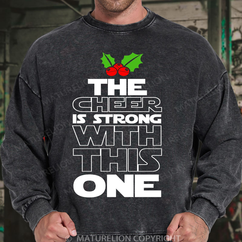 Maturelion Men's Sweatshirt The Cheer is Strong with This One Xmas Washed Sweatshirt