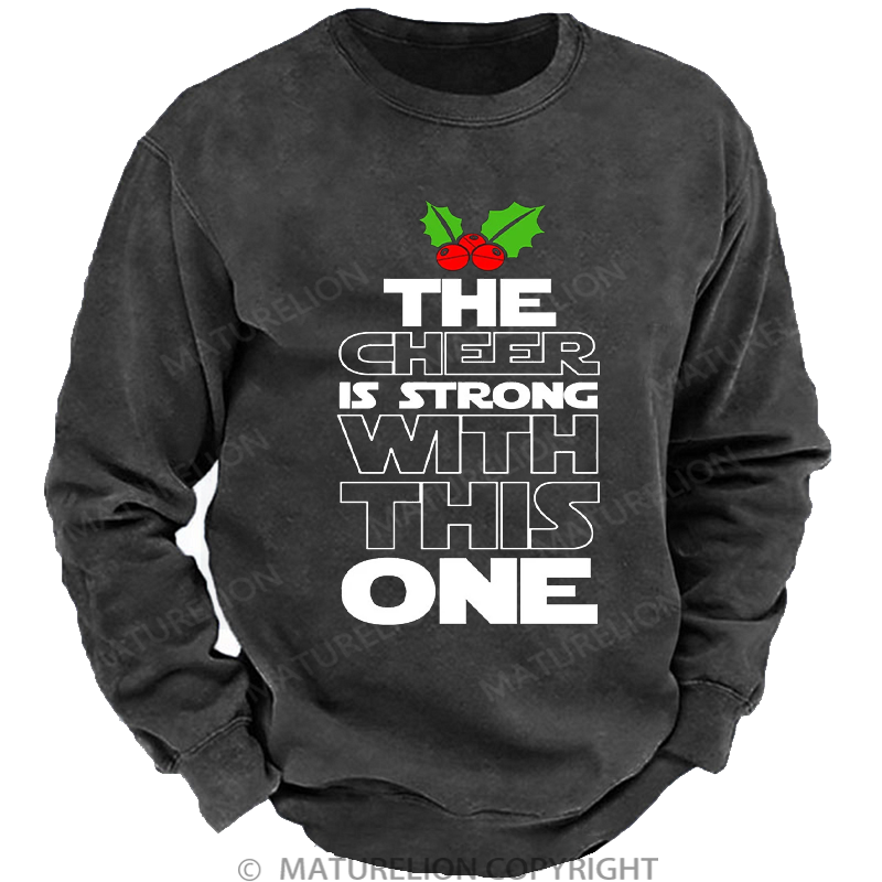 Maturelion Men's Sweatshirt The Cheer is Strong with This One Xmas Washed Sweatshirt