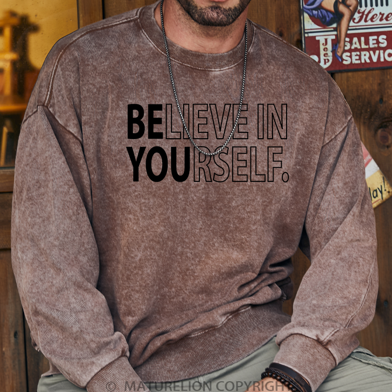 Maturelion Men's Sweatshirt Believe In Yourself Washed Sweatshirt