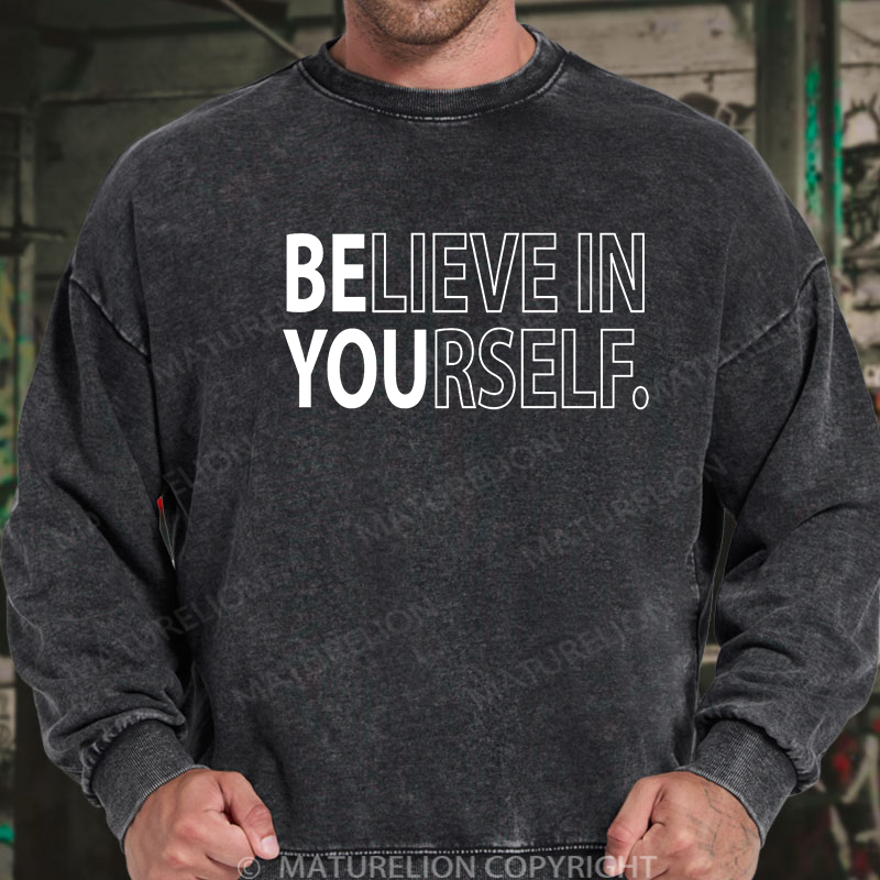 Maturelion Men's Sweatshirt Believe In Yourself Washed Sweatshirt