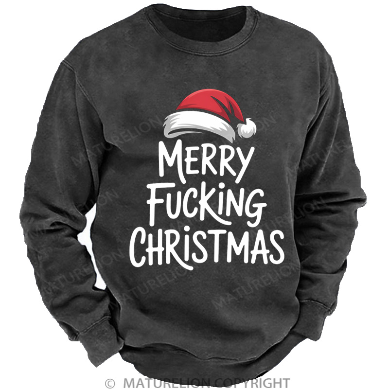 Maturelion Men's Sweatshirt Merry Fucking Christmas Inappropriate Santa DTG Washed Sweatshirt