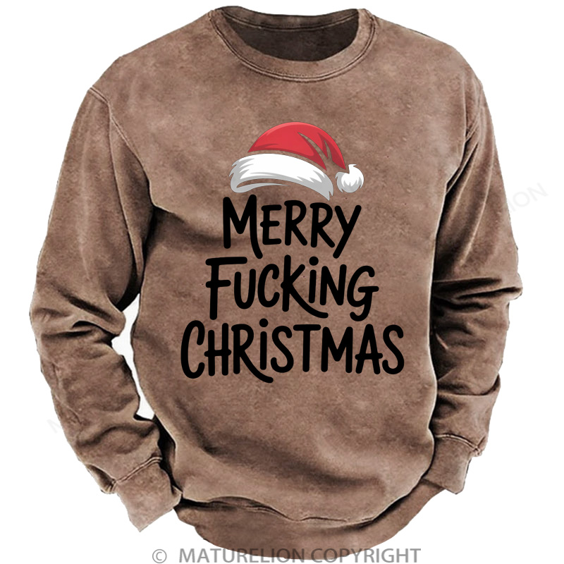 Maturelion Men's Sweatshirt Merry Fucking Christmas Inappropriate Santa DTG Washed Sweatshirt