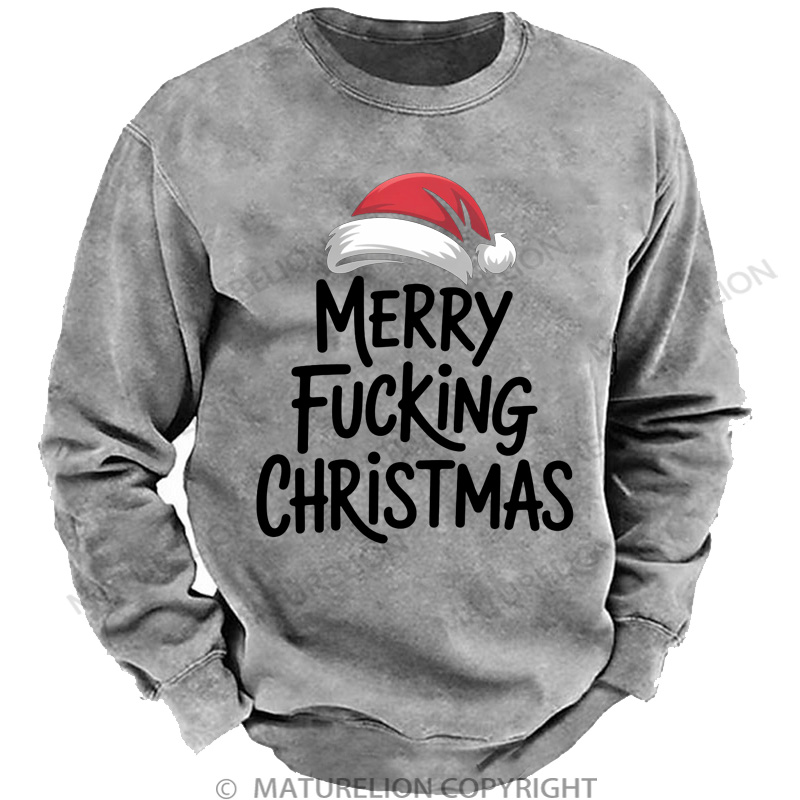 Maturelion Men's Sweatshirt Merry Fucking Christmas Inappropriate Santa DTG Washed Sweatshirt