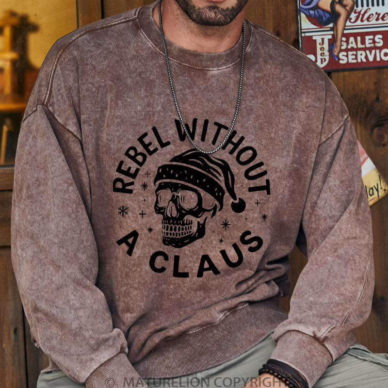 Maturelion Men's Sweatshirt Rebel Without a Claus DTG Washed Sweatshirt