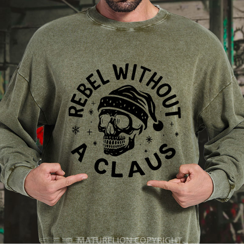 Maturelion Men's Sweatshirt Rebel Without a Claus DTG Washed Sweatshirt