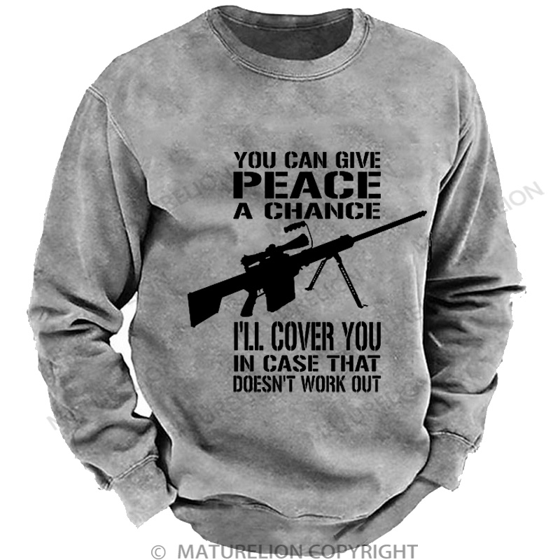 Maturelion Men's Sweatshirt Give Peace a Chance Sniper DTG Washed Sweatshirt