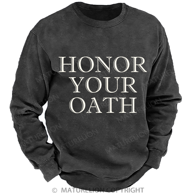 Maturelion Men's Sweatshirt Honor Your Oath DTG Washed Sweatshirt