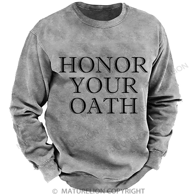 Maturelion Men's Sweatshirt Honor Your Oath DTG Washed Sweatshirt