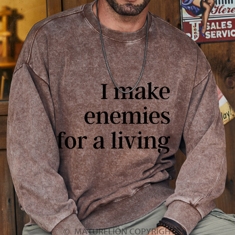 Maturelion Men's Sweatshirt I Make Enemies For A Living DTG Washed Sweatshirt
