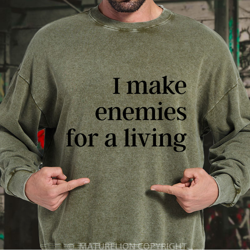 Maturelion Men's Sweatshirt I Make Enemies For A Living DTG Washed Sweatshirt