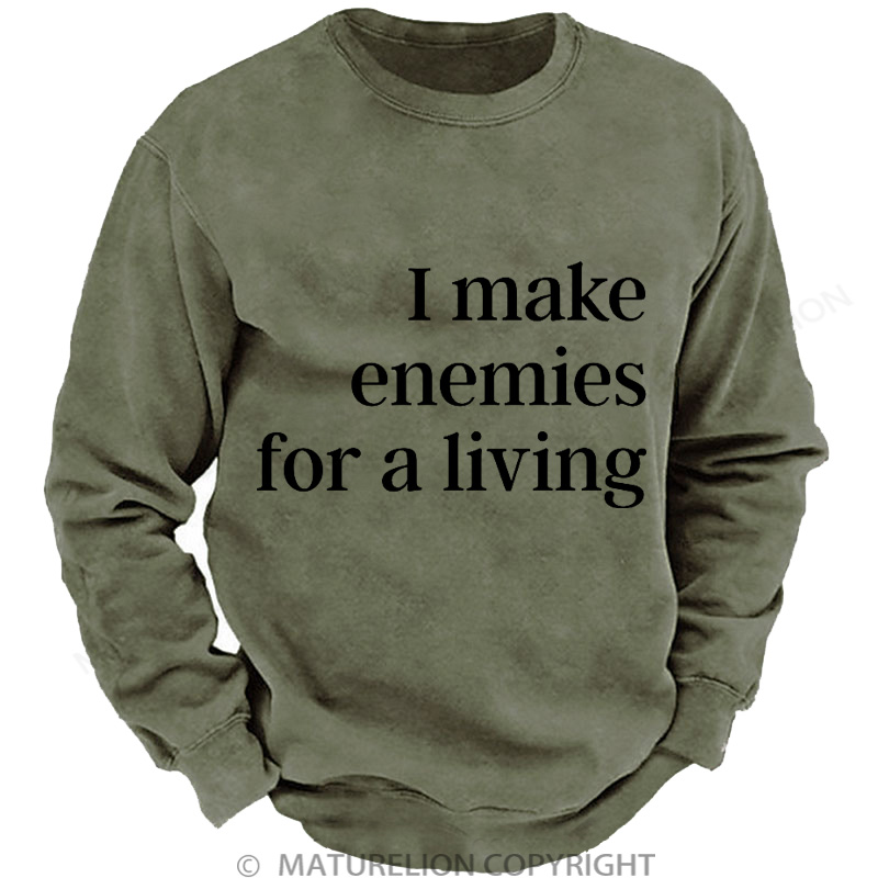Maturelion Men's Sweatshirt I Make Enemies For A Living DTG Washed Sweatshirt