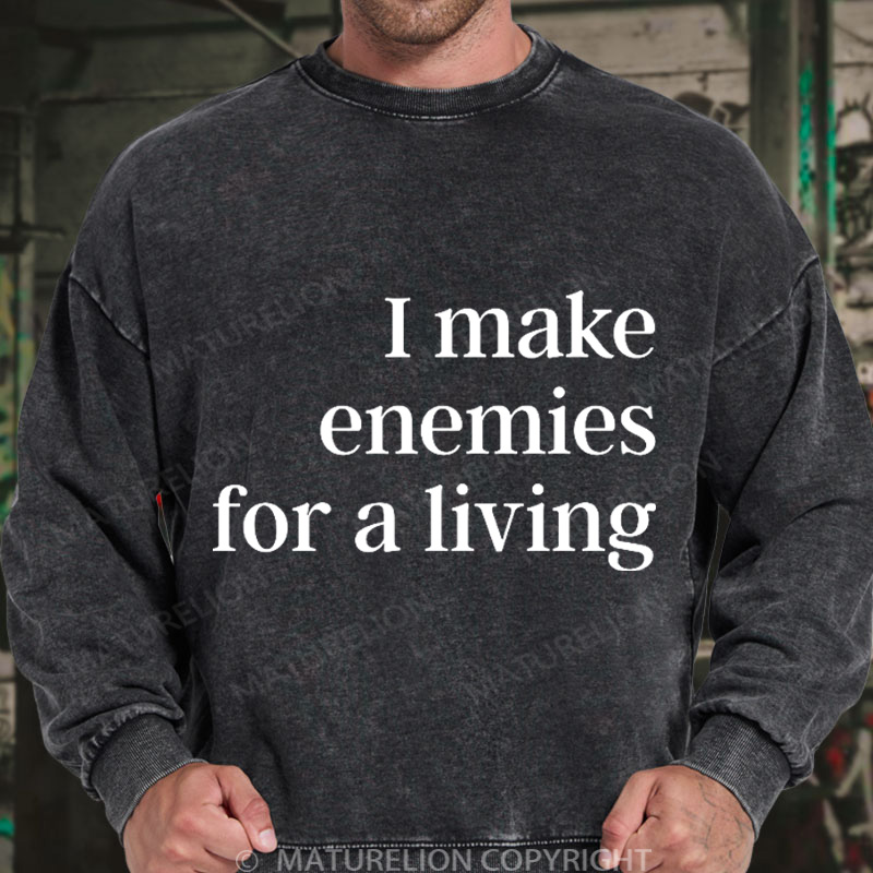 Maturelion Men's Sweatshirt I Make Enemies For A Living DTG Washed Sweatshirt