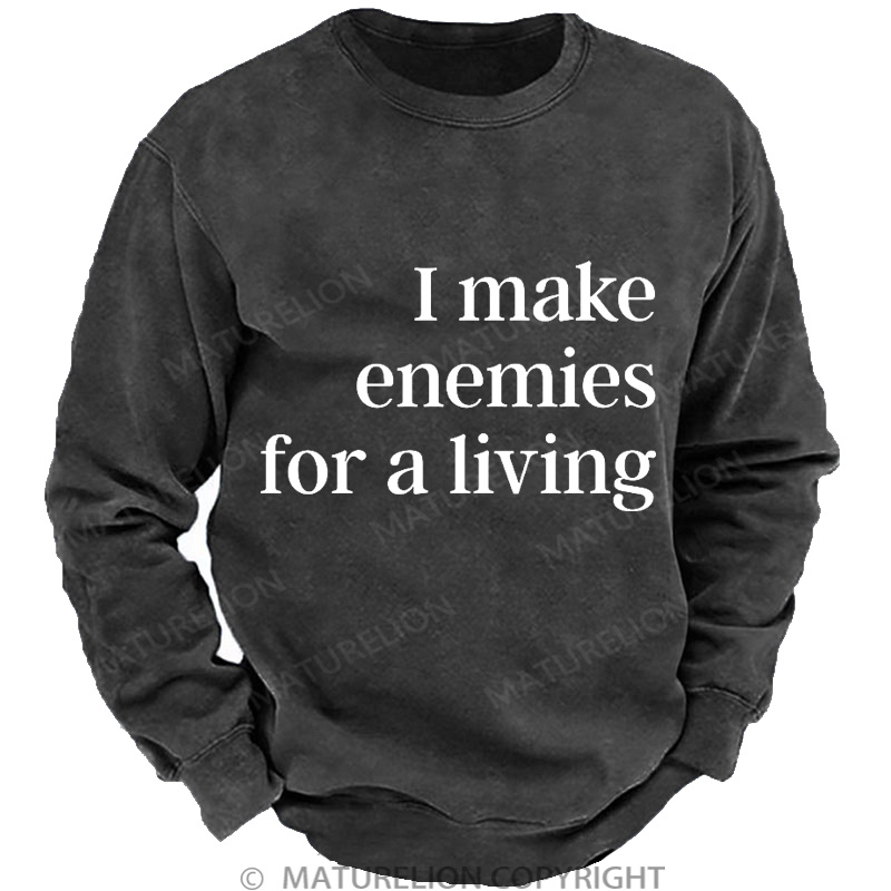 Maturelion Men's Sweatshirt I Make Enemies For A Living DTG Washed Sweatshirt