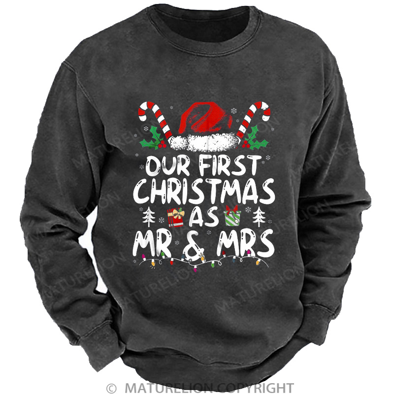 Maturelion Men's Sweatshirt Our First Christmas As Mr & Mrs DTG Washed Sweatshirt