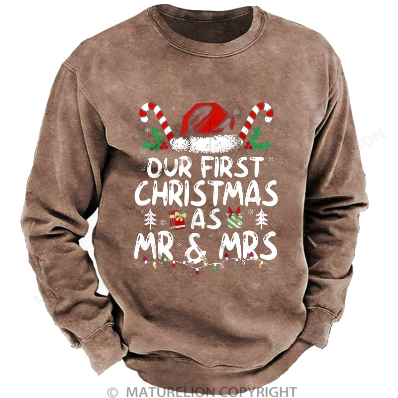 Maturelion Men's Sweatshirt Our First Christmas As Mr & Mrs DTG Washed Sweatshirt