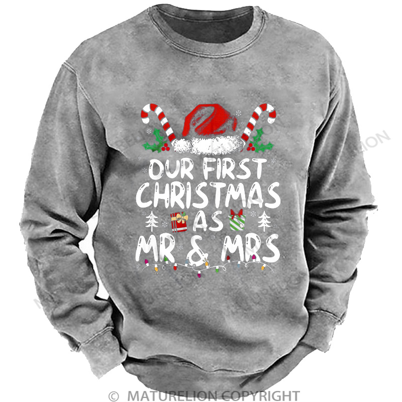 Maturelion Men's Sweatshirt Our First Christmas As Mr & Mrs DTG Washed Sweatshirt