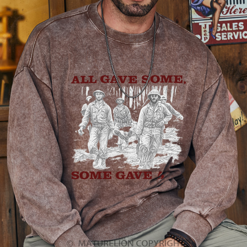 Maturelion Men's Sweatshirt All Gave Some, Some Gave All Washed Sweatshirts
