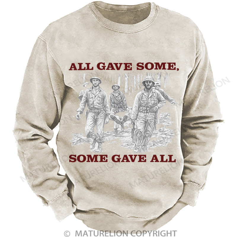 Maturelion Men's Sweatshirt All Gave Some, Some Gave All Washed Sweatshirts
